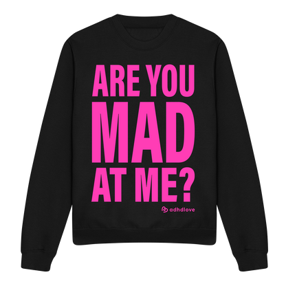 ARE YOU MAD AT ME SWEATSHIRT (BLACK/PINK)