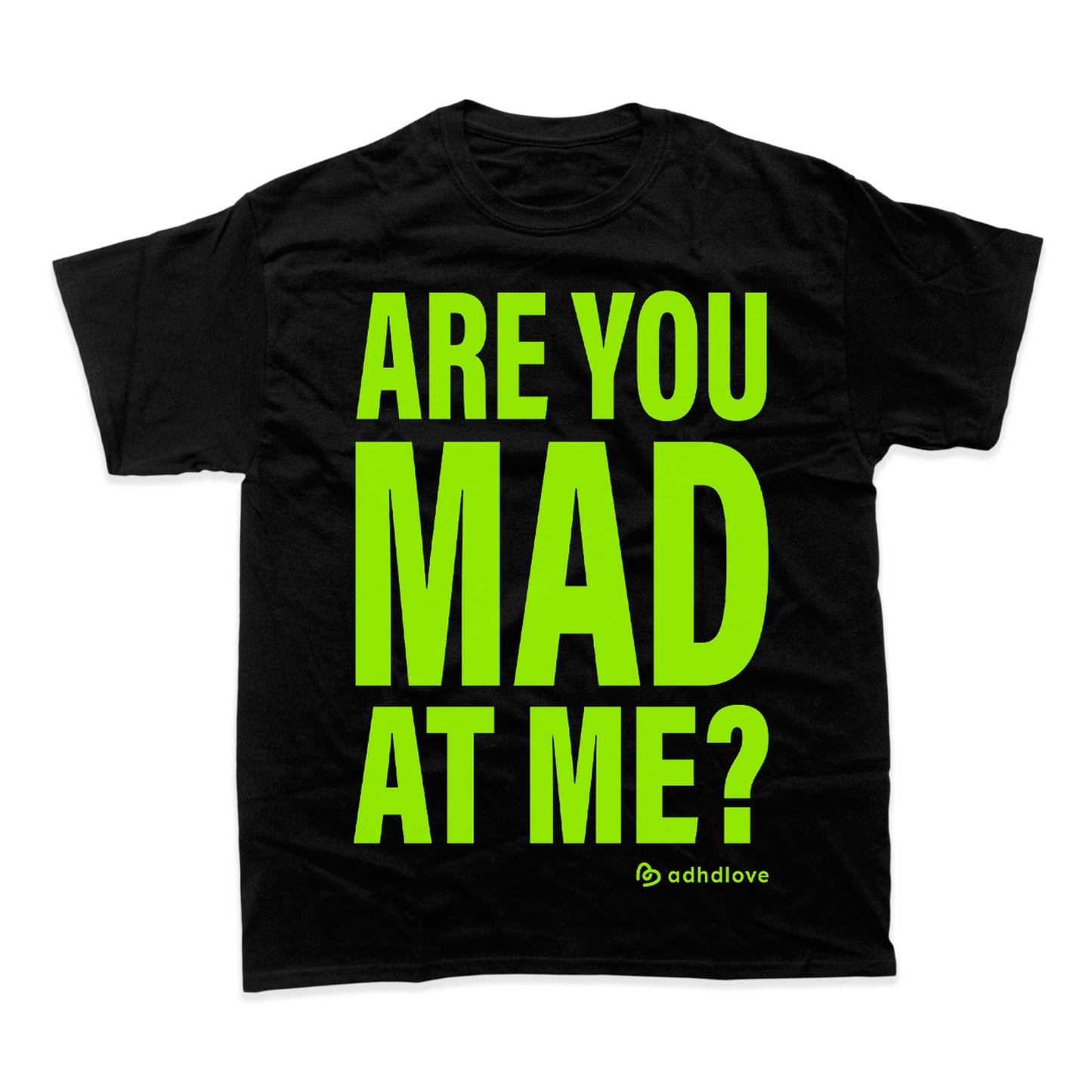 ARE YOU MAD AT ME T-SHIRT (BLACK/GREEN)
