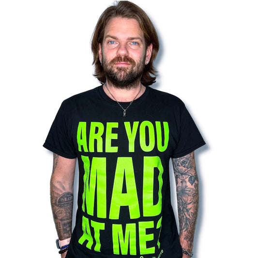 ARE YOU MAD AT ME T-SHIRT (BLACK/GREEN)